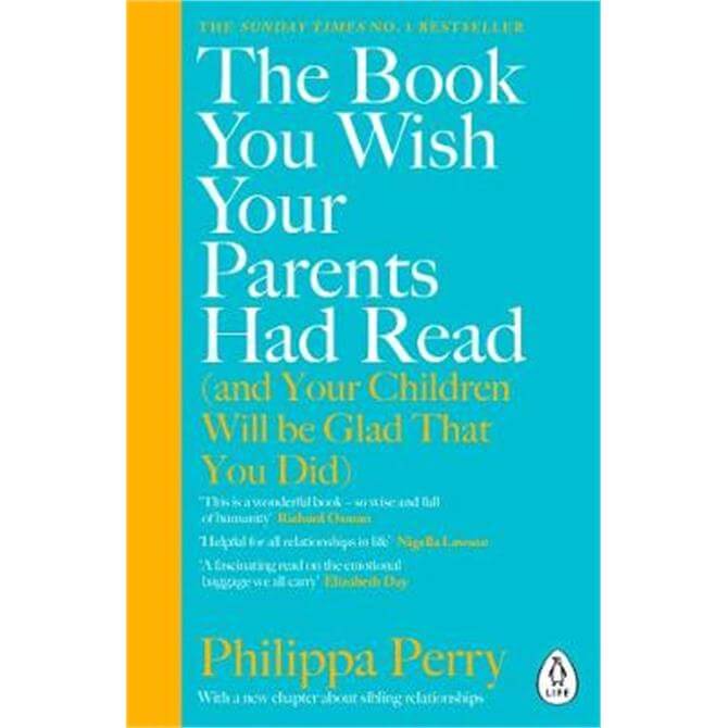 The Book You Wish Your Parents Had Read (and Your Children Will Be Glad That You Did) (Paperback) - Philippa Perry